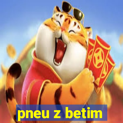 pneu z betim